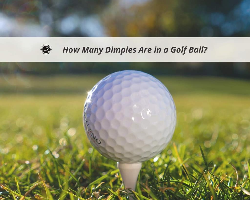 How many dimples are there on a golf ball? Discover the surprising truth about golf ball dimples now!
