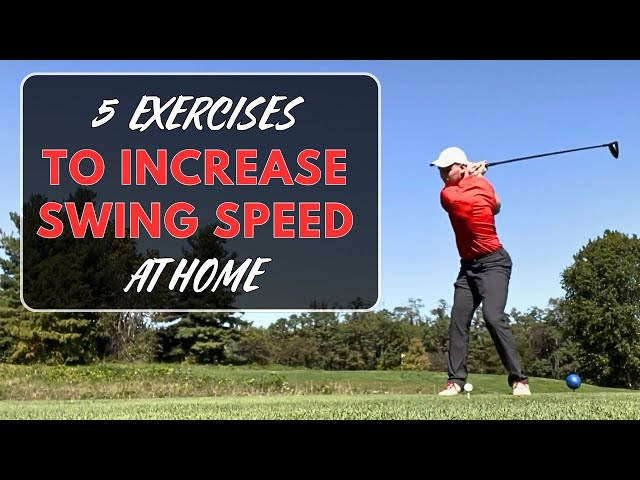 Exercises to Increase Swing Speed: Quick Tips for a Powerful Swing