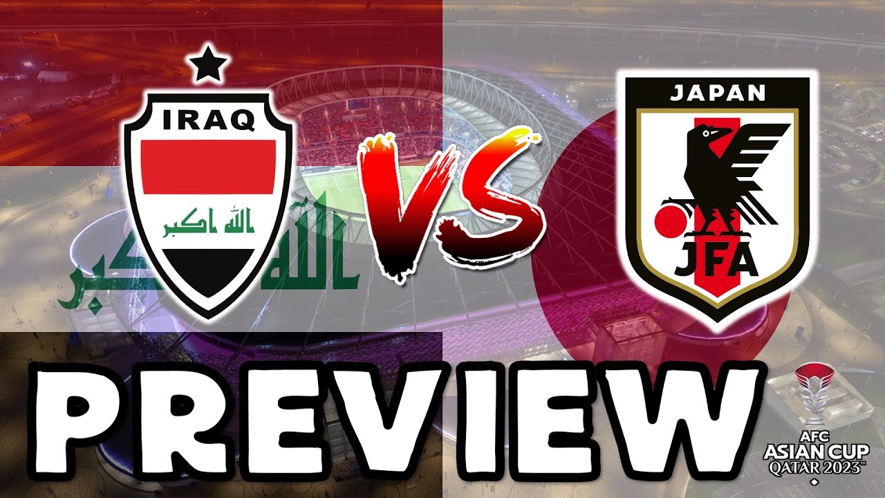 AFC Asian Cup: Iraq vs Japan Prediction & Match Preview