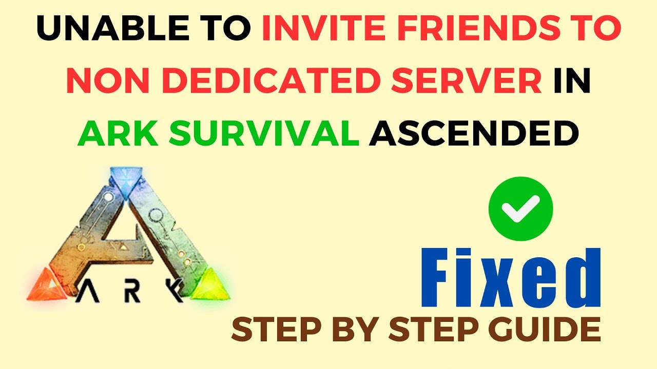 Cant Join Friends? Ark Ascended Too Far From Host Troubleshooting Guide!
