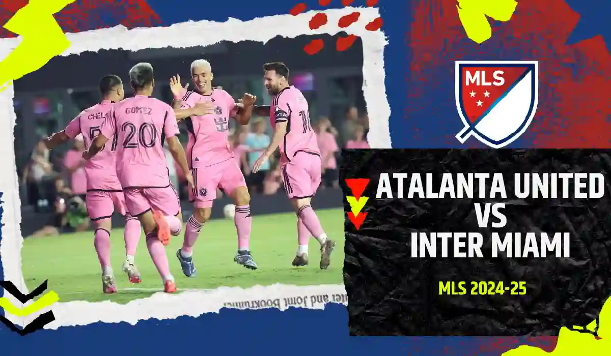 atlanta united vs inter miami: Who Will Win? Check Out the Latest Match Preview and Predictions!