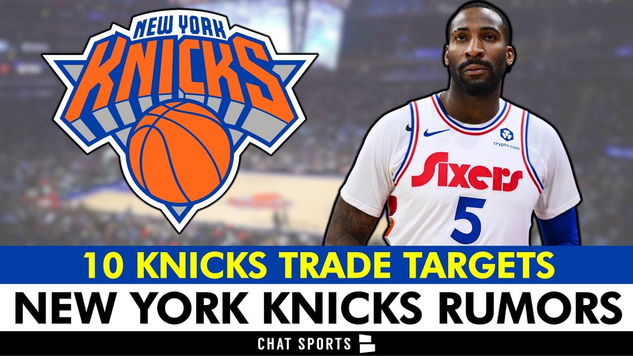 Knicks Trade Rumors: Whats the Latest Buzz for the New York Knicks team
