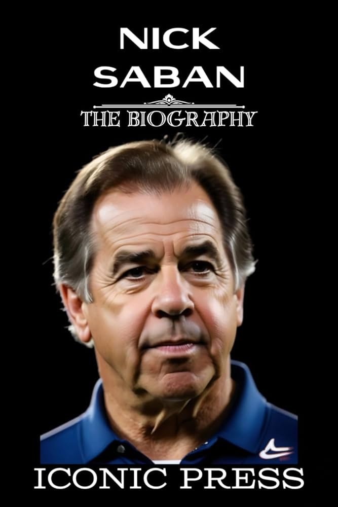 Nick Saban Sr.: From Humble Beginnings to Coaching Legend (Easy-to-Understand Story of His Life)