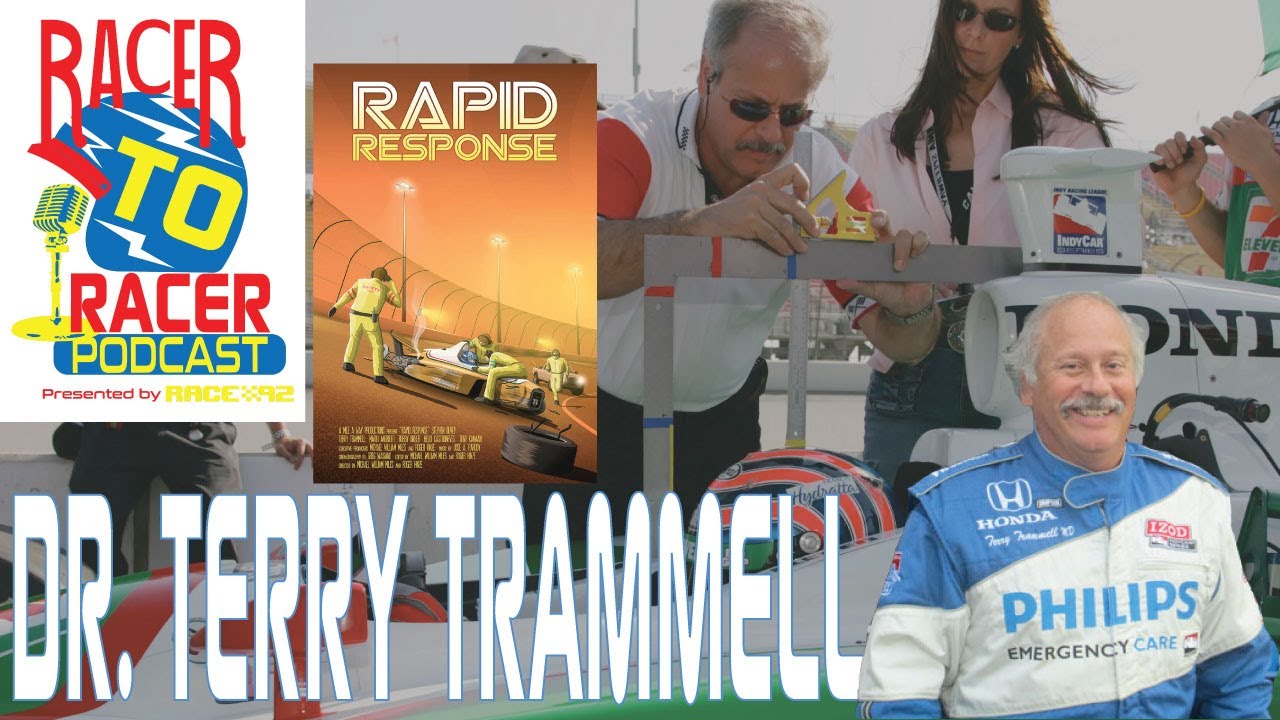 Terry Trammell: What You Need to Know (IndyCar Doctors Amazing Career)