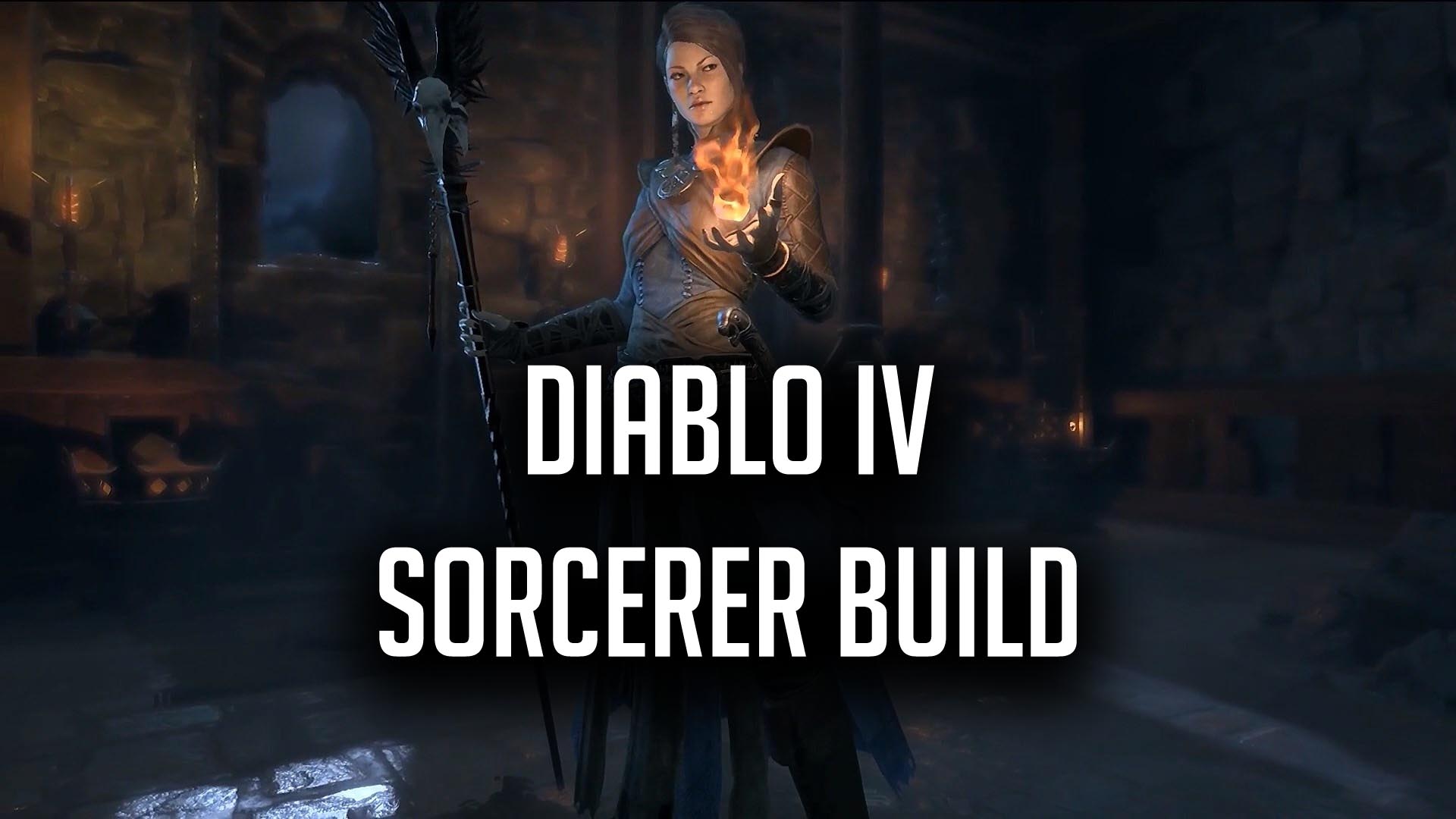 Diablo IV Sorcerer Build Step by Step: Dominate the Game Now