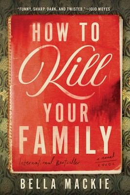 How to Kill Your Family: Simple Steps & Crazy Ideas