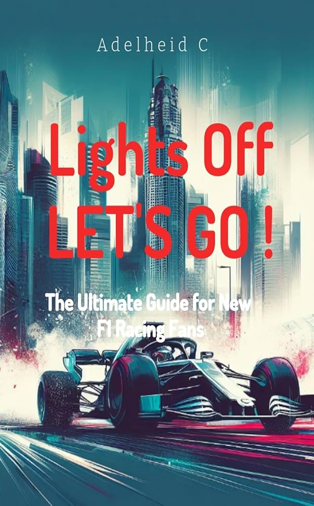 F1 Lights: The Complete Guide for Understanding F1 racing.