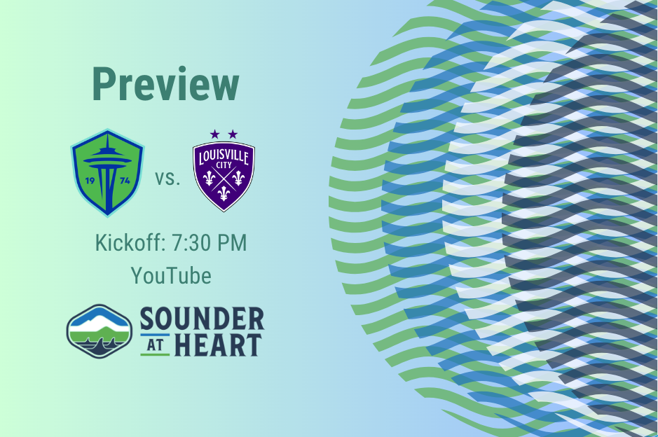 Looking for Sounders vs Louisville Game Info? (Find Out Kickoff Time and How To Watch)