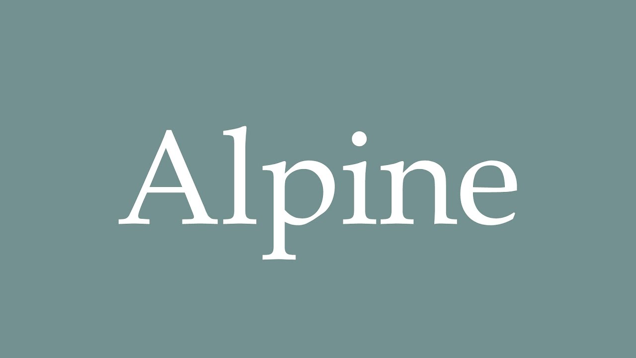Learning alpine in french? (This is the word you should use for it)