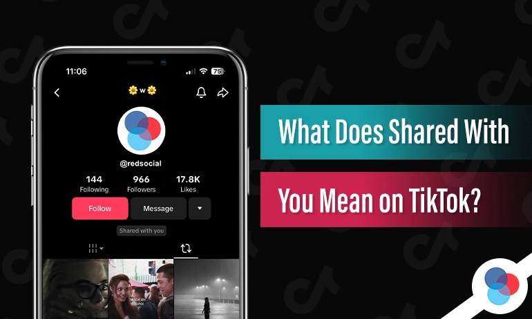 what does shared with you mean on tiktok (is it about DMs or something totally different on the app)