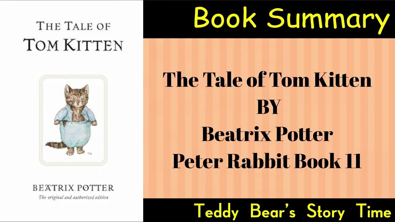 Short Version of Tale of Tom Kitten? Heres a Quick Summary!